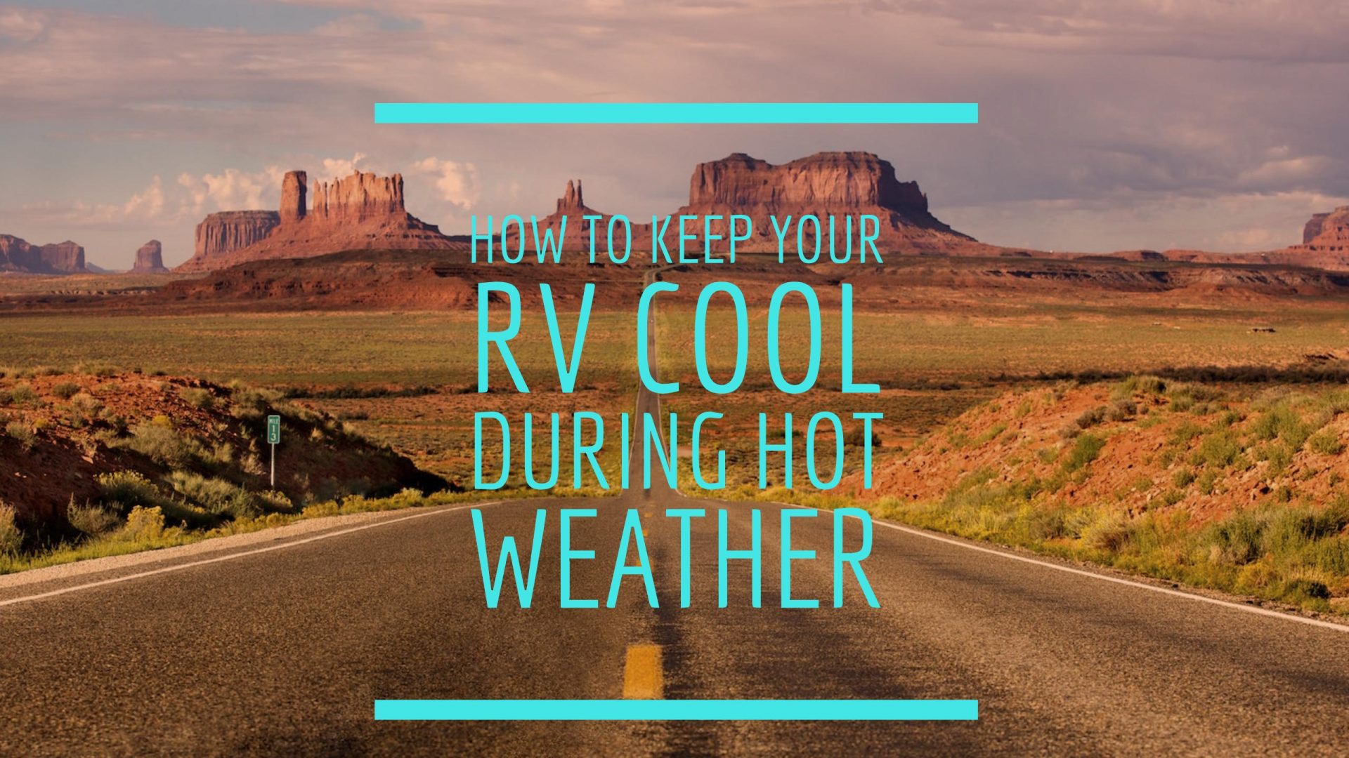 How to Keep Your RV Cool During Hot Weather